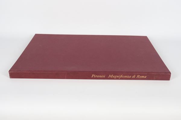 "Piranesi Magnificenza di Roma", grande libro con 137 tavole in fotolitografia raff.nti "Vedute di Roma di Gianbattista Piranesi". Milano 1961